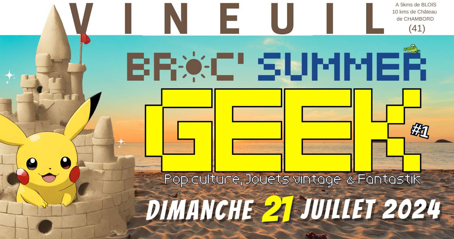 Affiche Broc'Summer Geek - Vineuil 2024